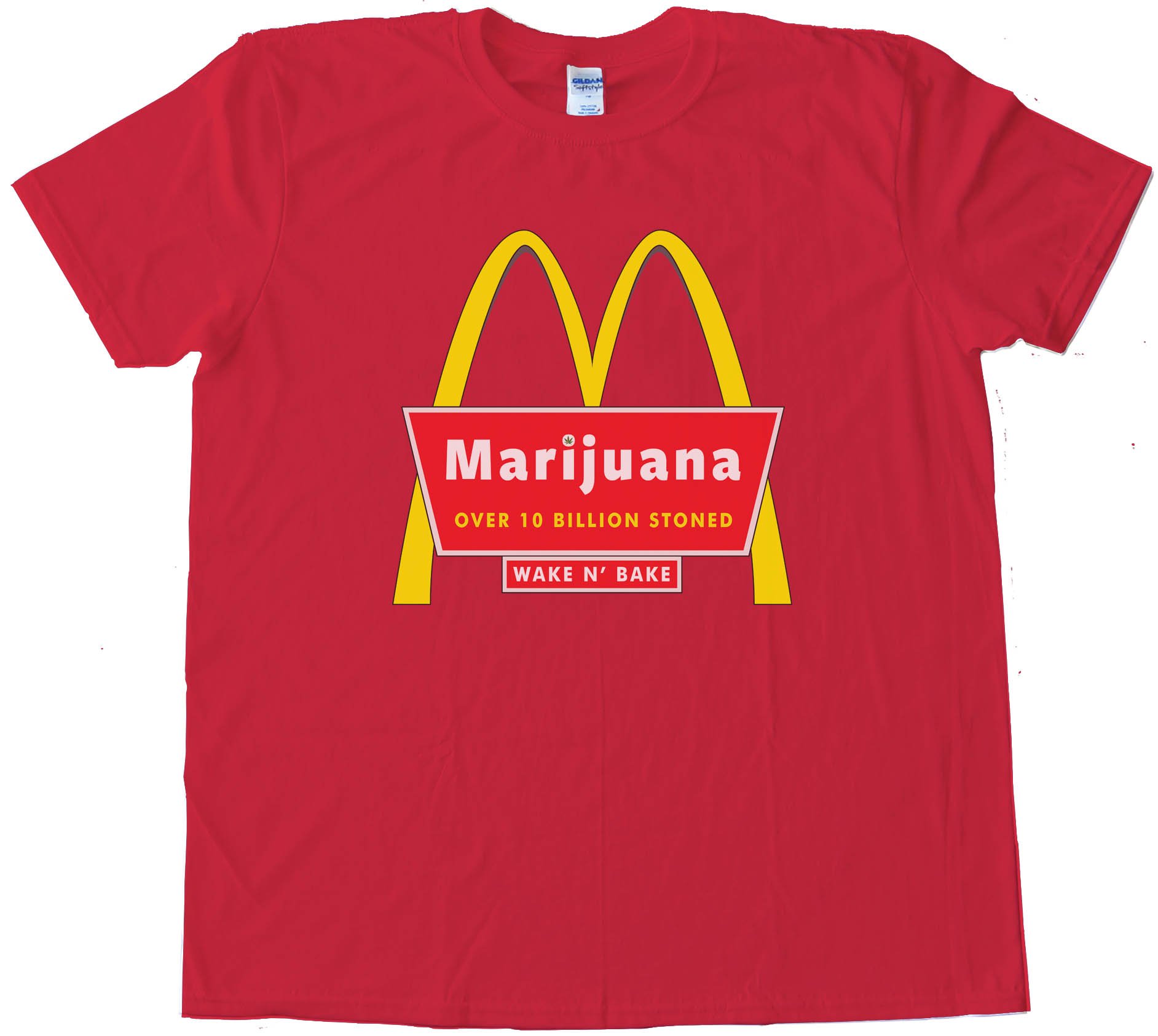 Marijuana Mcdonalds Over 10 Billion Stoned Tee Shirt