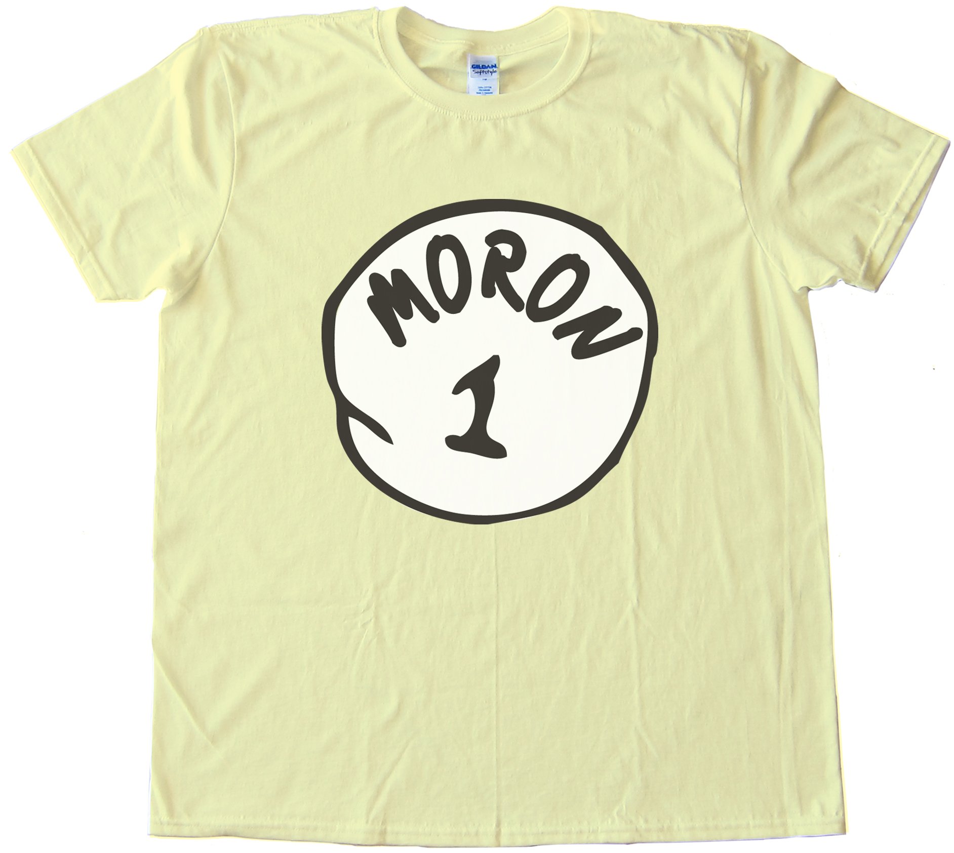 Moron 1 - Parody Of Thing 1 Dr. Seuss Tee Shirt