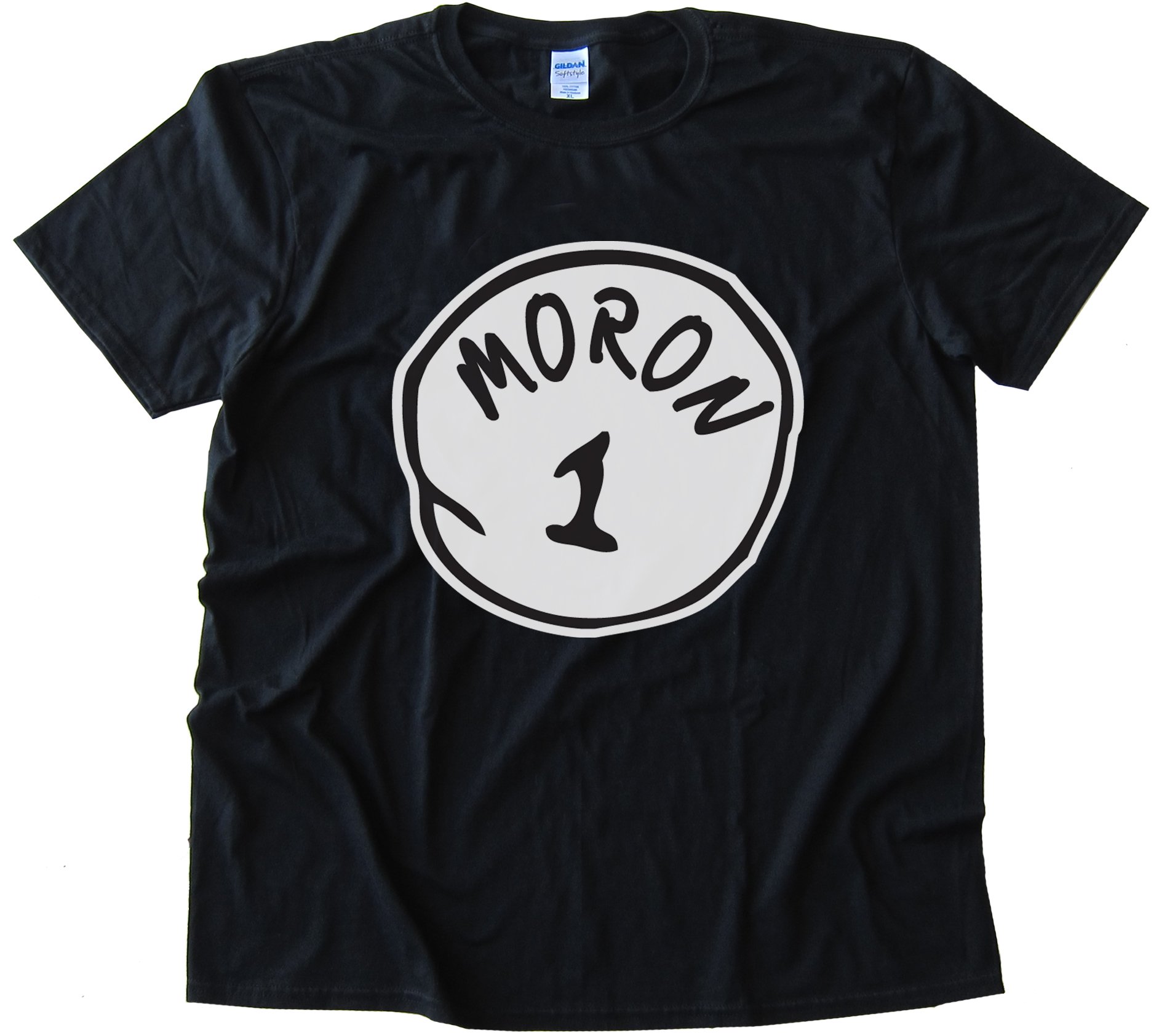 Moron 1 - Parody Of Thing 1 Dr. Seuss Tee Shirt