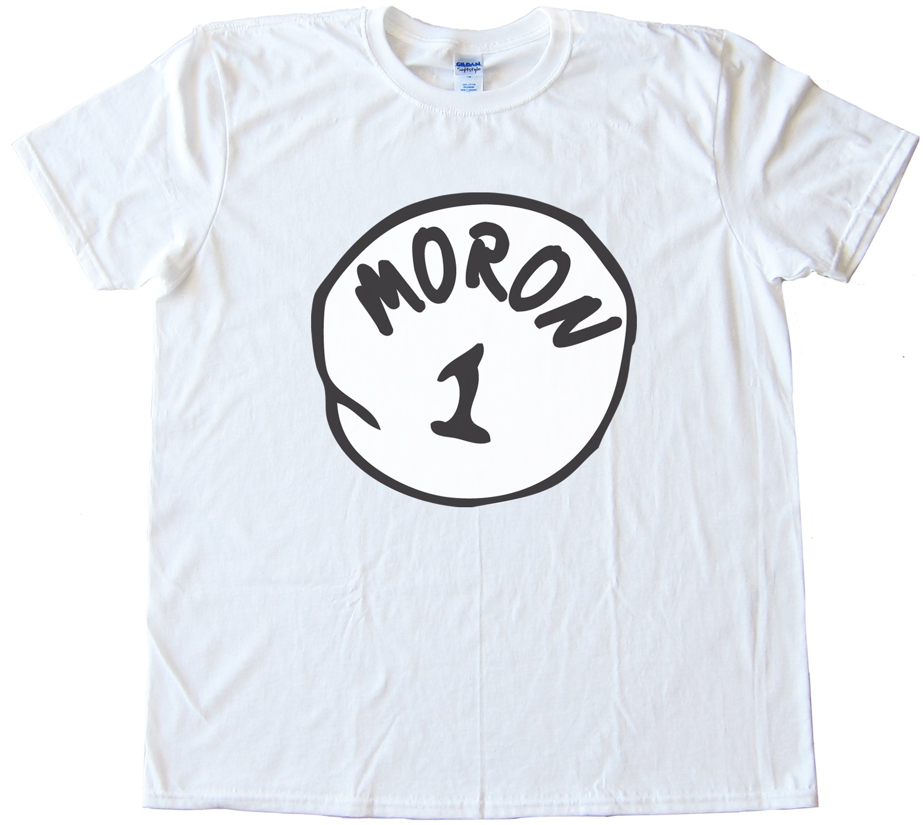 Moron 1 - Parody Of Thing 1 Dr. Seuss Tee Shirt