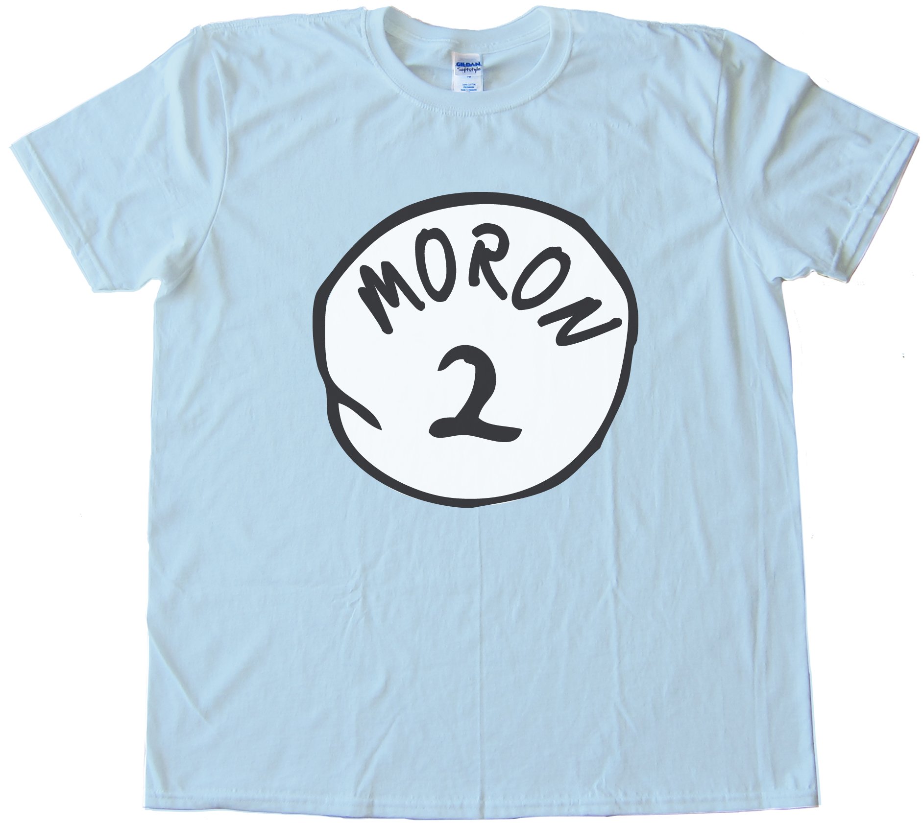 Moron 2 Perfect Match For Moron 1! - Parody Of Thing 1 Dr. Seuss Tee Shirt