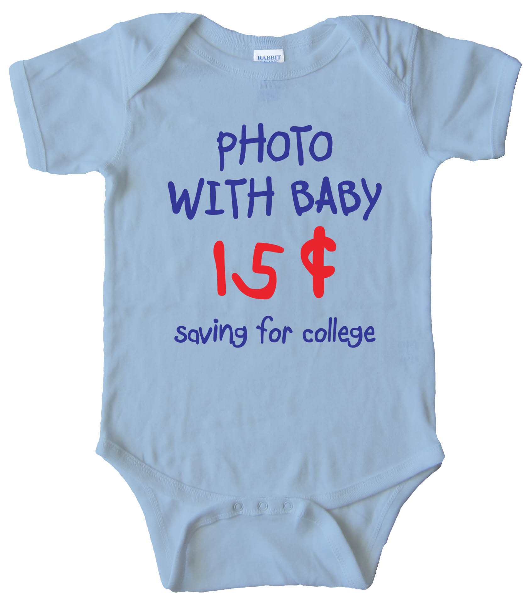 Photo With Baby 15 Cents - Saving For College - Baby Bodysuit