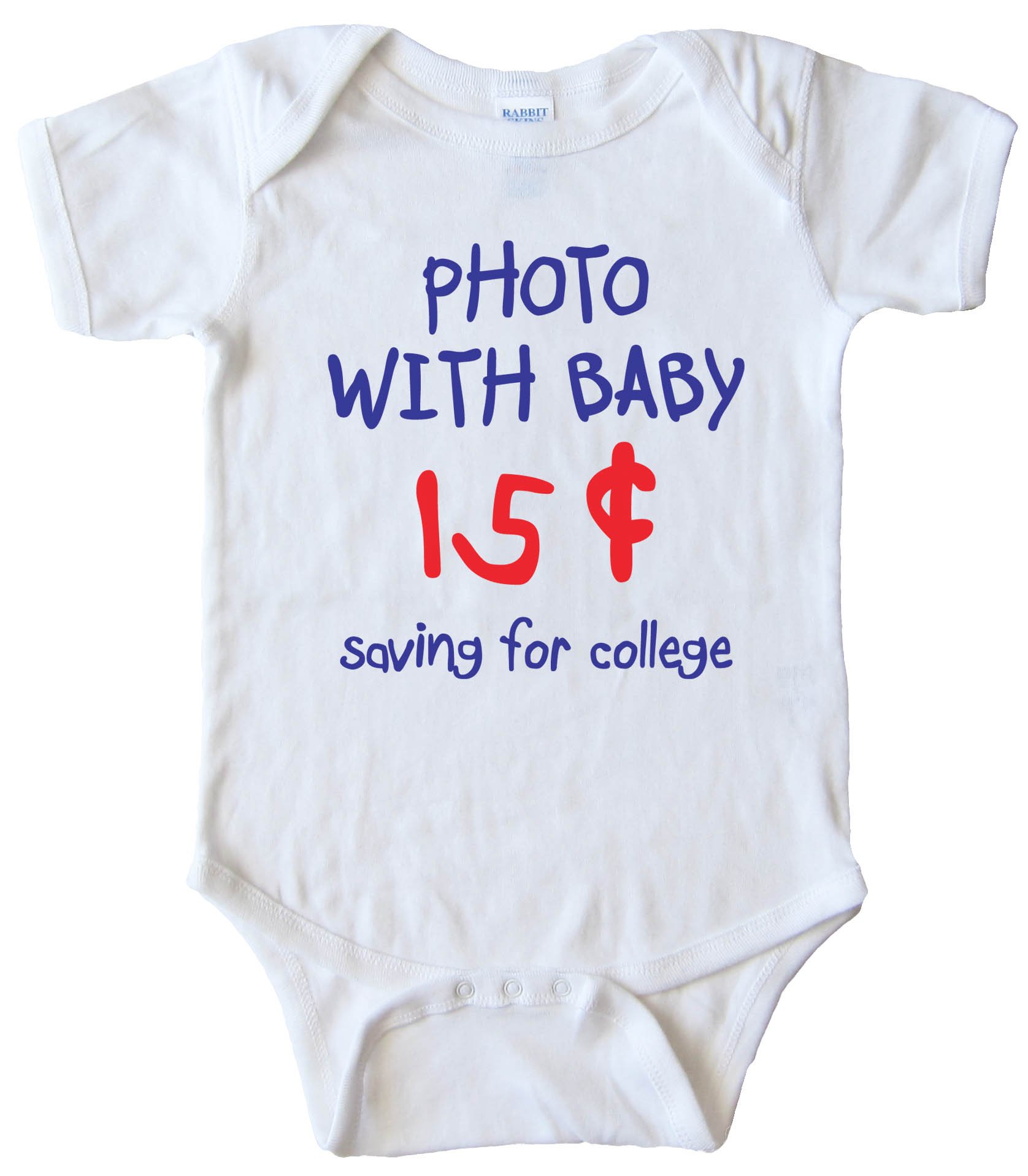 Photo With Baby 15 Cents - Saving For College - Baby Bodysuit