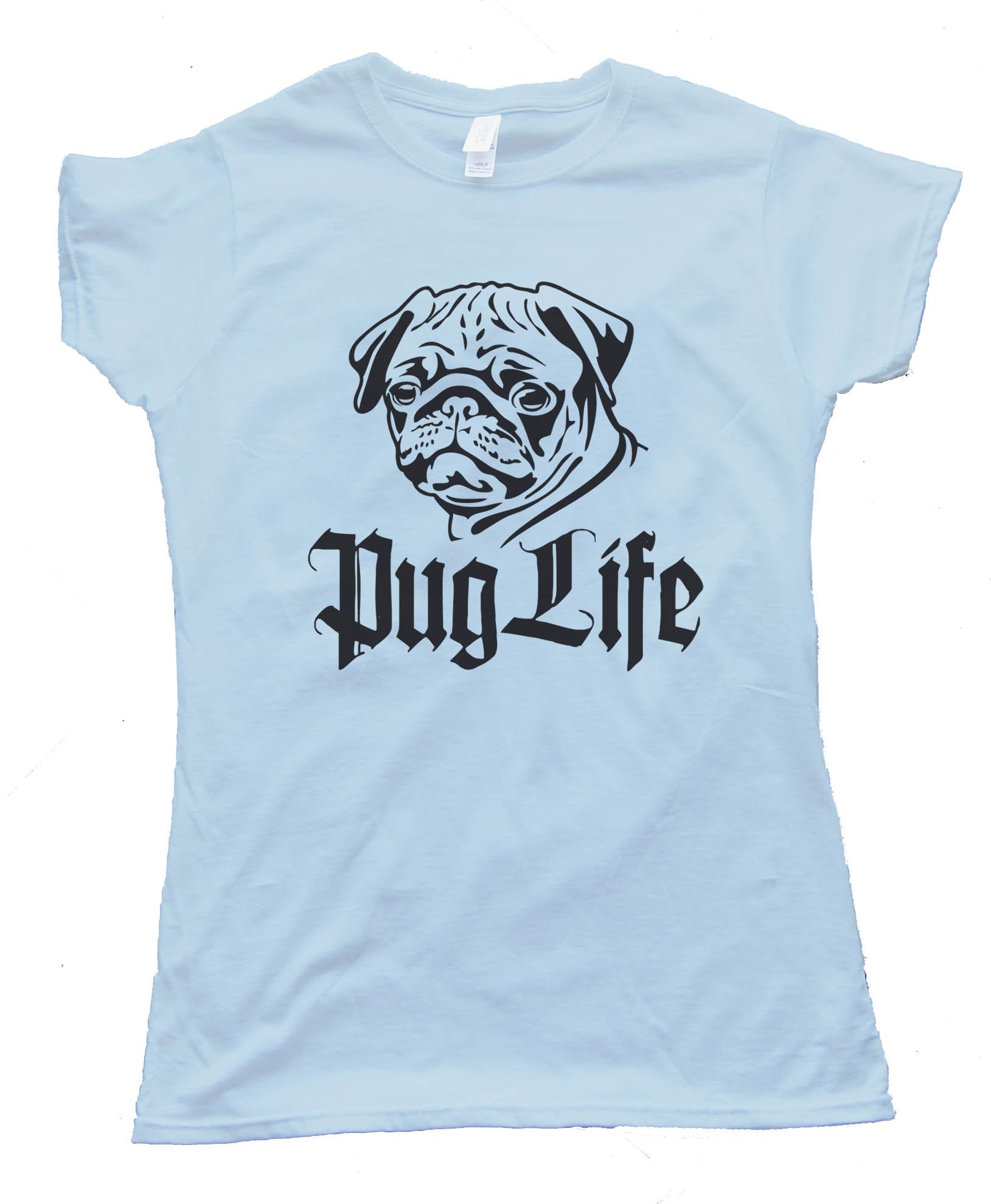 Pug Life Tee Shirt