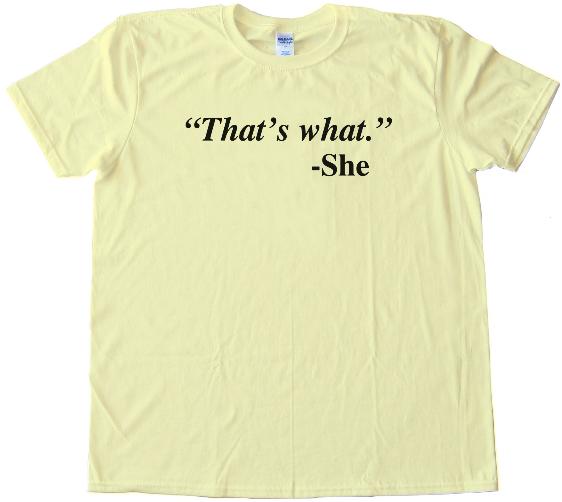 Quote That'S What She Said - She Tee Shirt