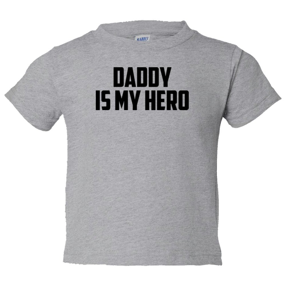 Toddler Sized Daddy Is My Hero - Tee Shirt Rabbit Skins