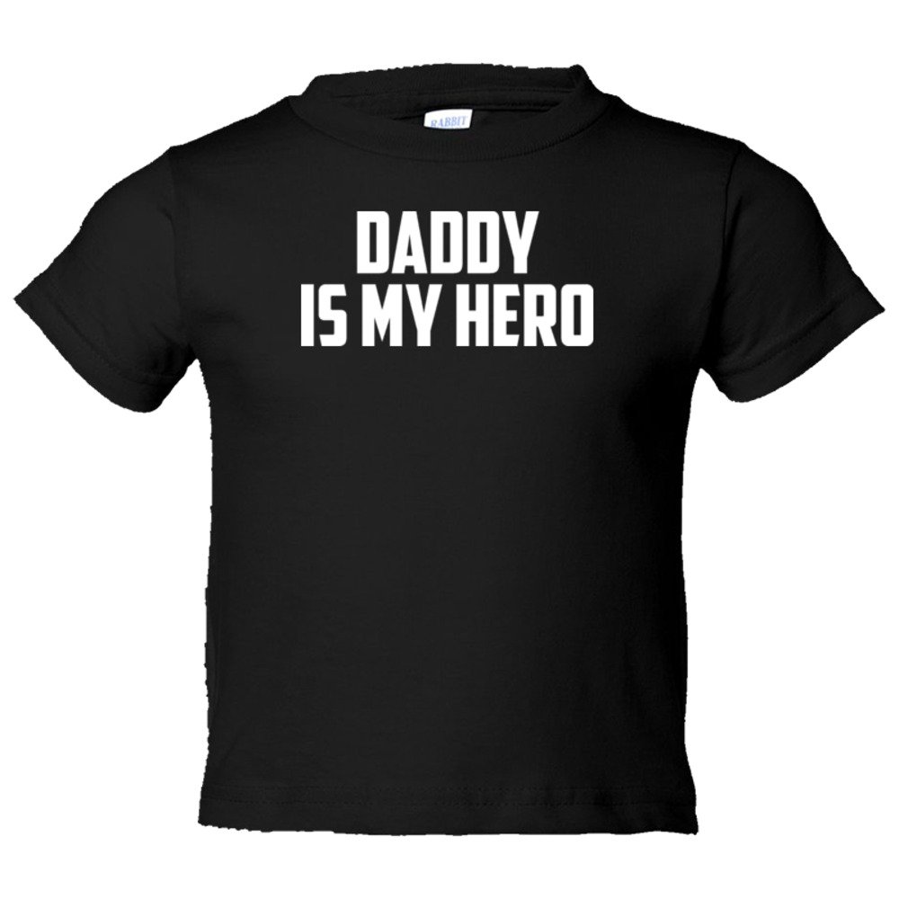 Toddler Sized Daddy Is My Hero - Tee Shirt Rabbit Skins