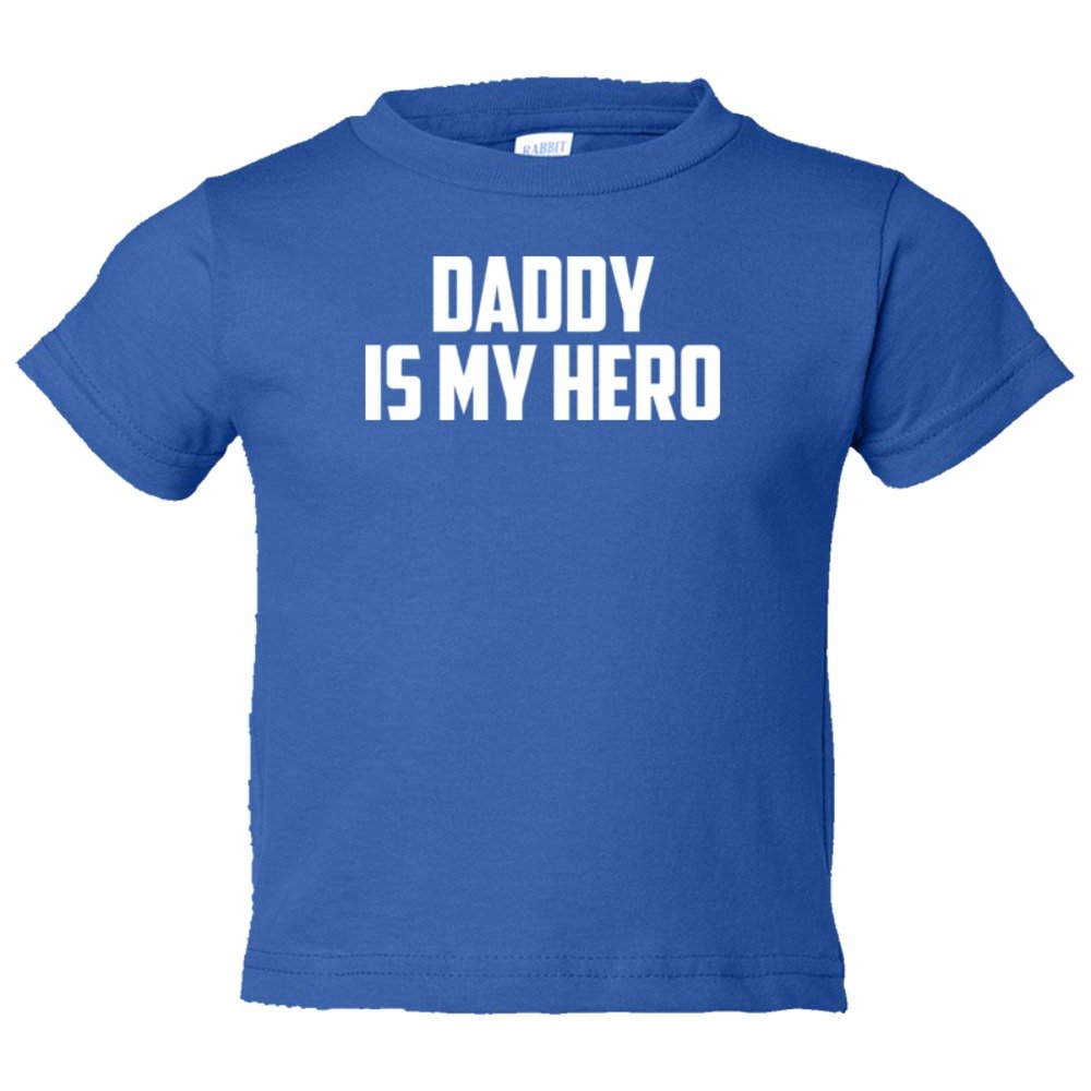 Toddler Sized Daddy Is My Hero - Tee Shirt Rabbit Skins