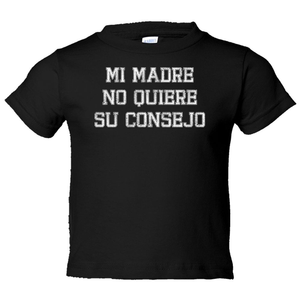 Toddler Sized Mi Madre No Quiere Su Consejo - Tee Shirt Rabbit Skins