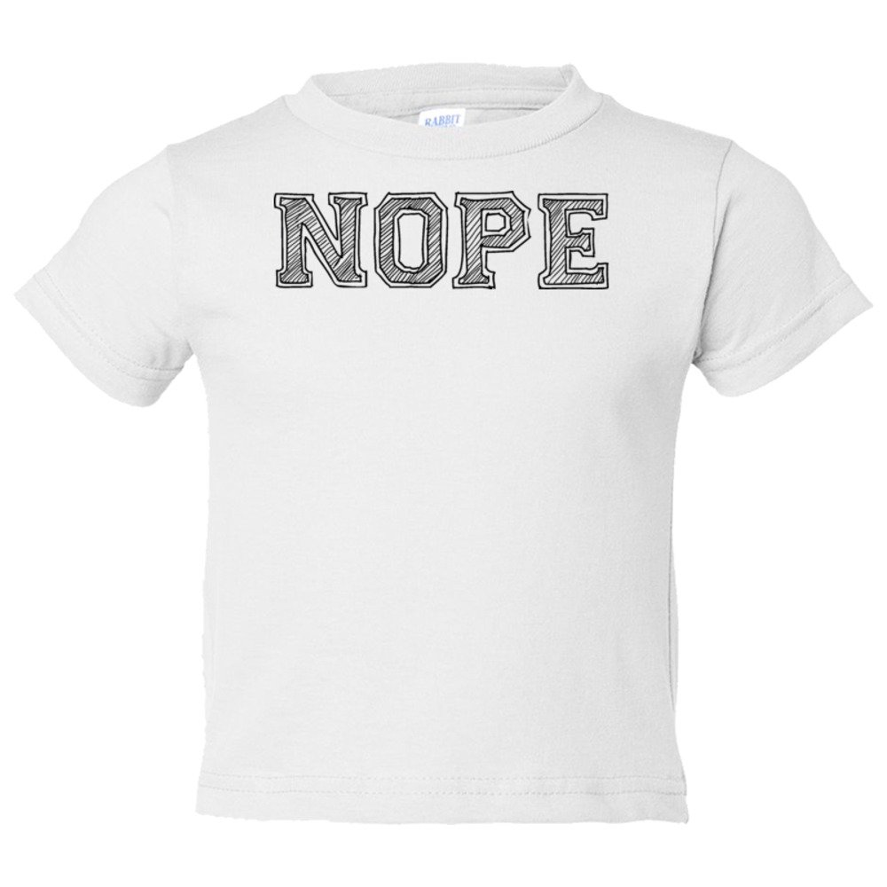 Toddler Sized Nope - Tee Shirt Rabbit Skins