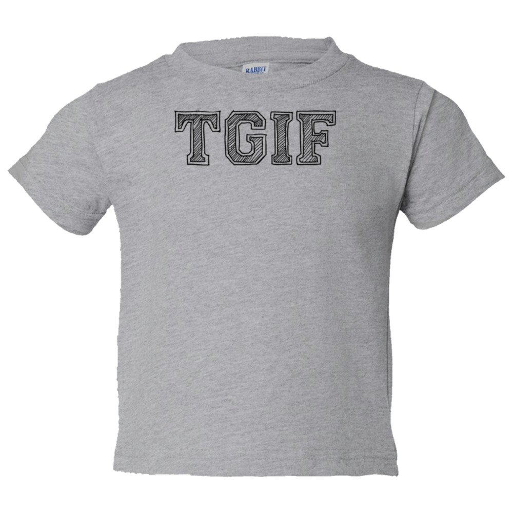 Toddler Sized Tgif Thank God It'S Friday! - Tee Shirt Rabbit Skins