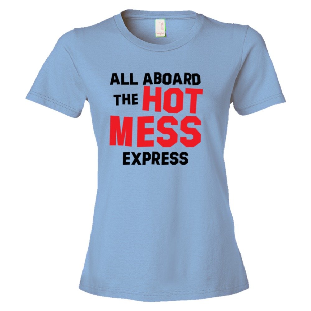 Womens All Aboard The Hot Mess Express - Tee Shirt