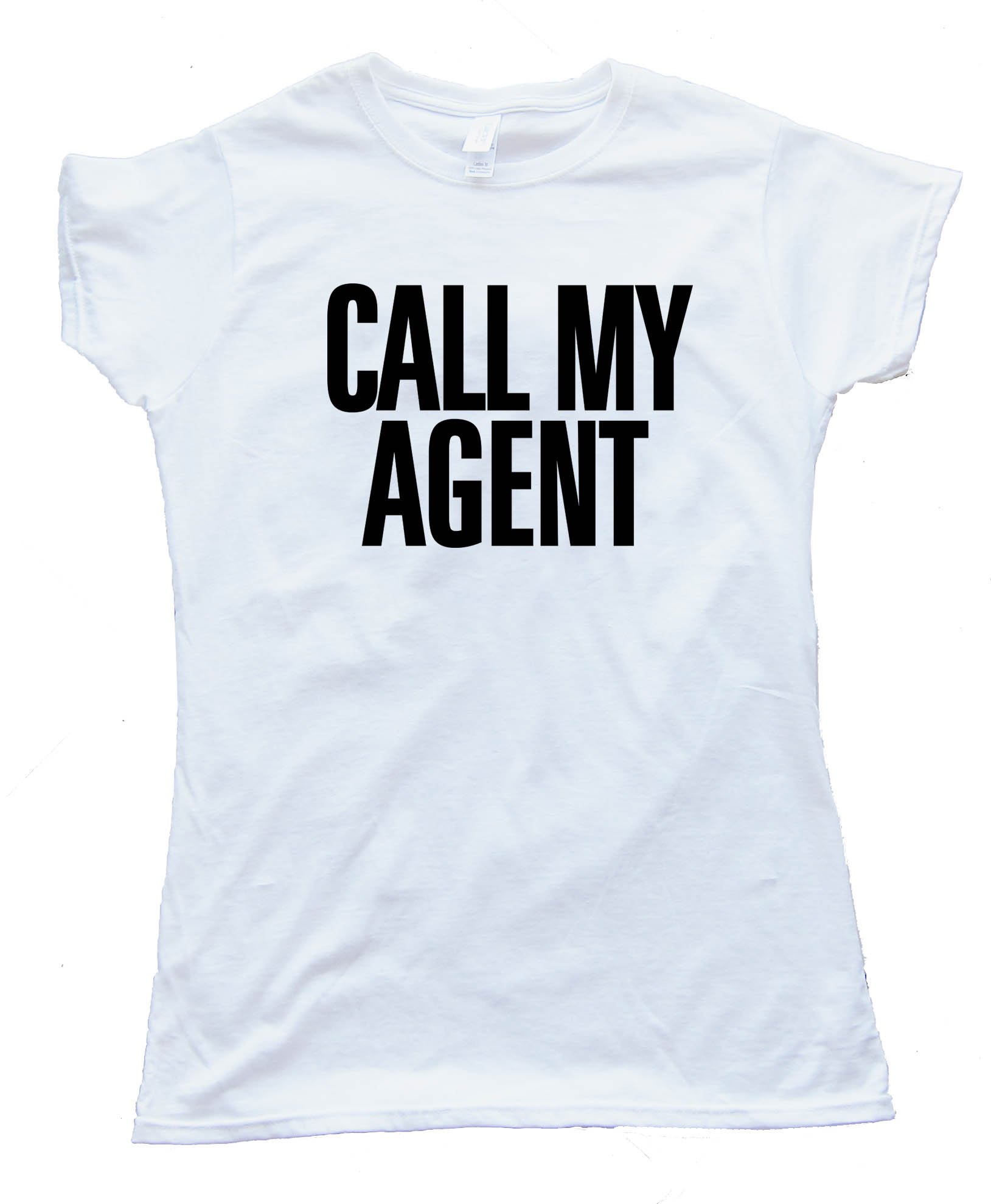 Womens Call My Agent - Tee Shirt