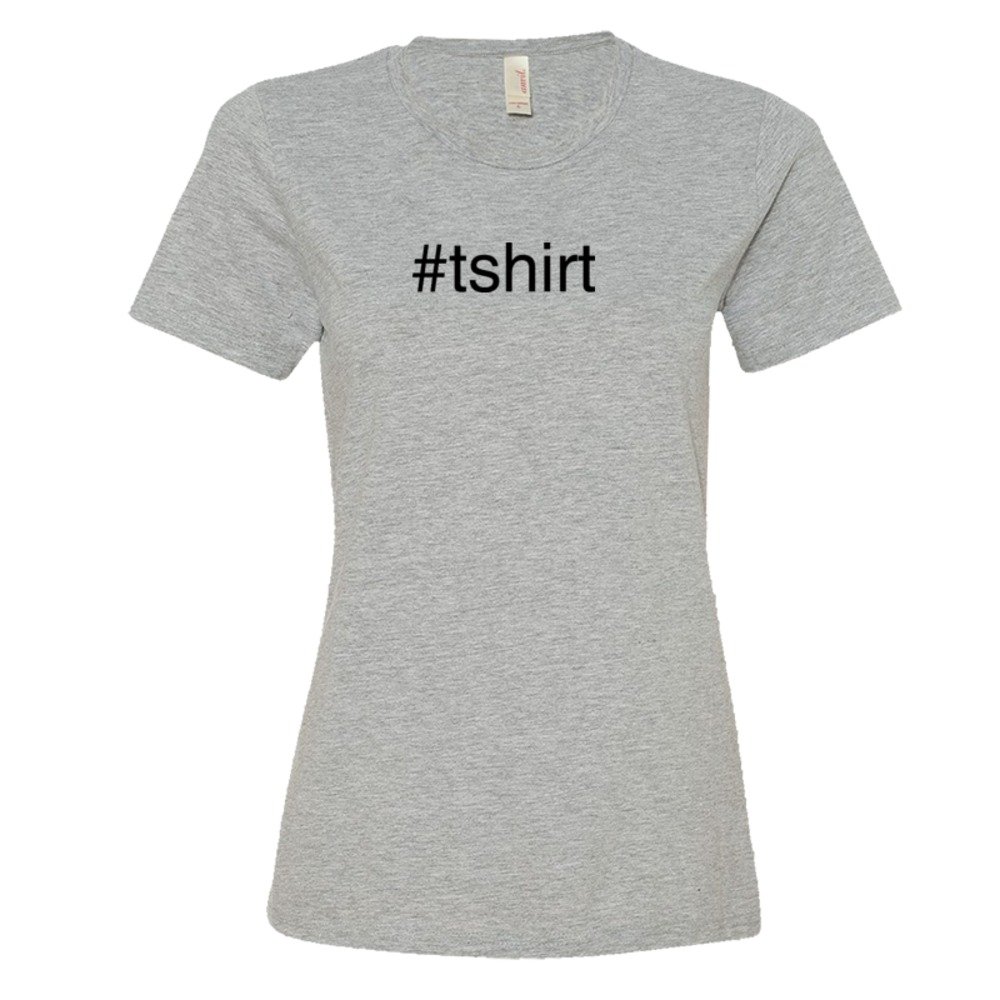 Womens #Shirt Hashtag Twitter Tweet - Tee Shirt