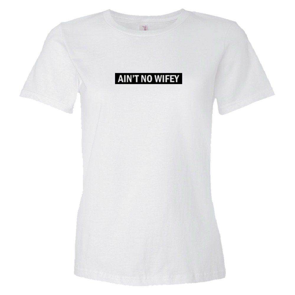 Ain'T No Wifey - Tee Shirt