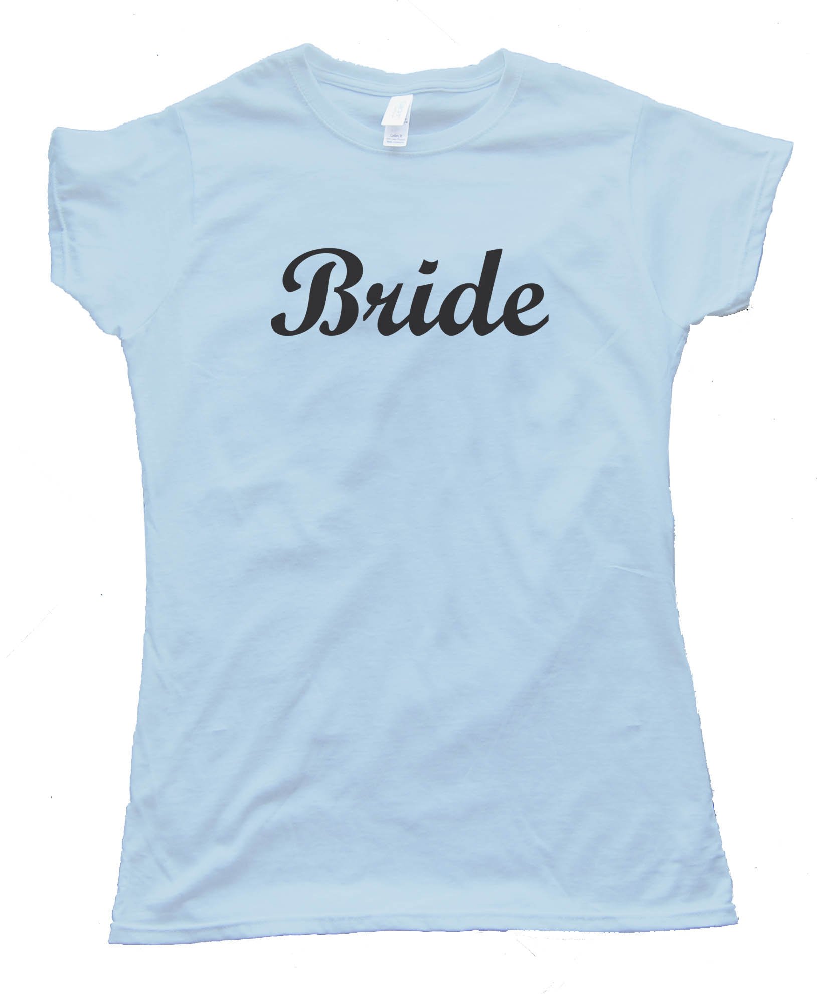 Bride Shirt For Newly Weds And Weddings - Tee Shirt