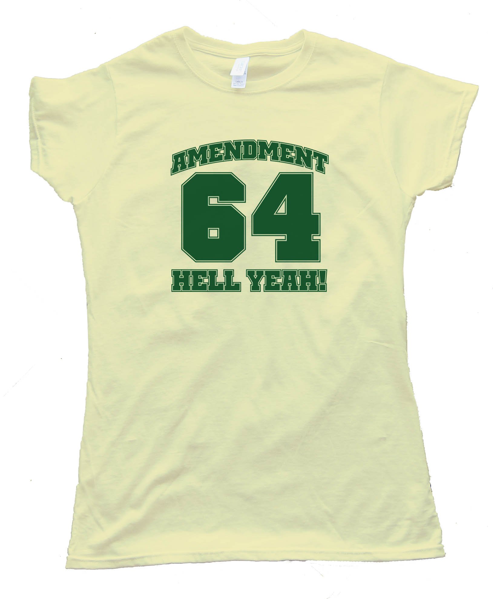 Womens Amendment 64 Hell Yeah! Marijuana Legalized In Colorado - Tee Shirt