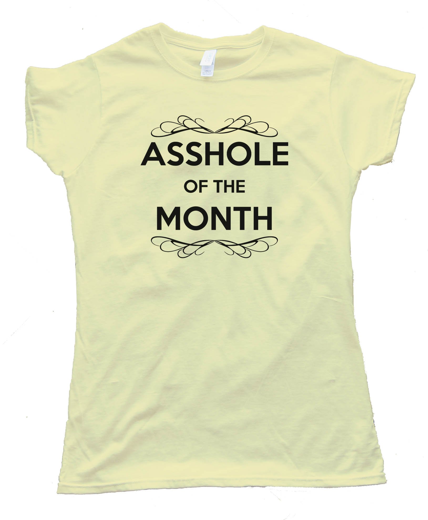 Womens Asshole Of The Month - Tee Shirt