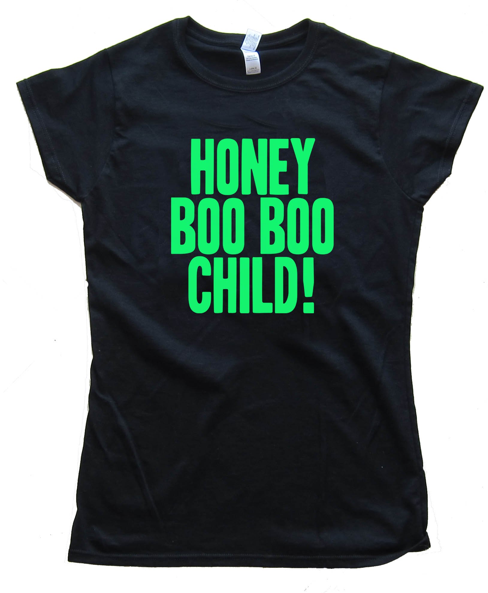 Womens Big & Loud Honey Boo Boo Child - Tee Shirt