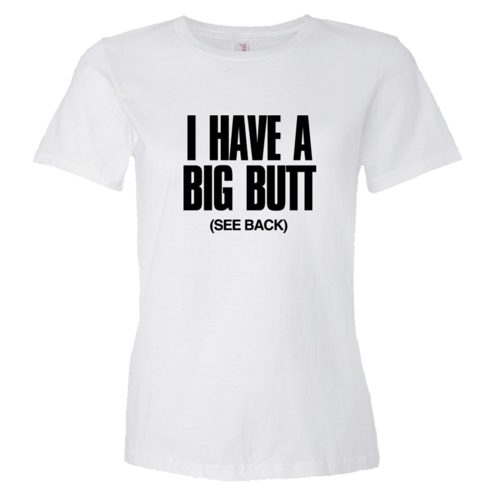 Womens Big Butt Announcement See Back For Details - Tee Shirt