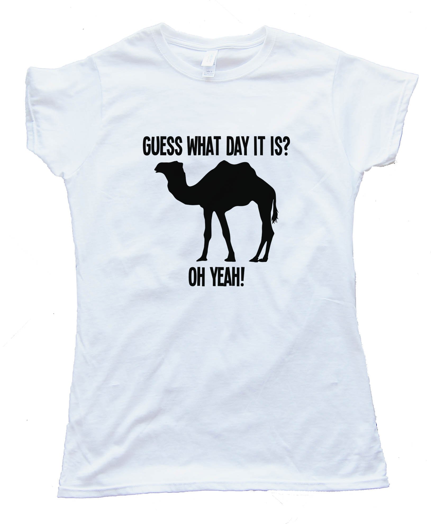 Womens Camel Silhouette Guess What Day It Is - Tee Shirt