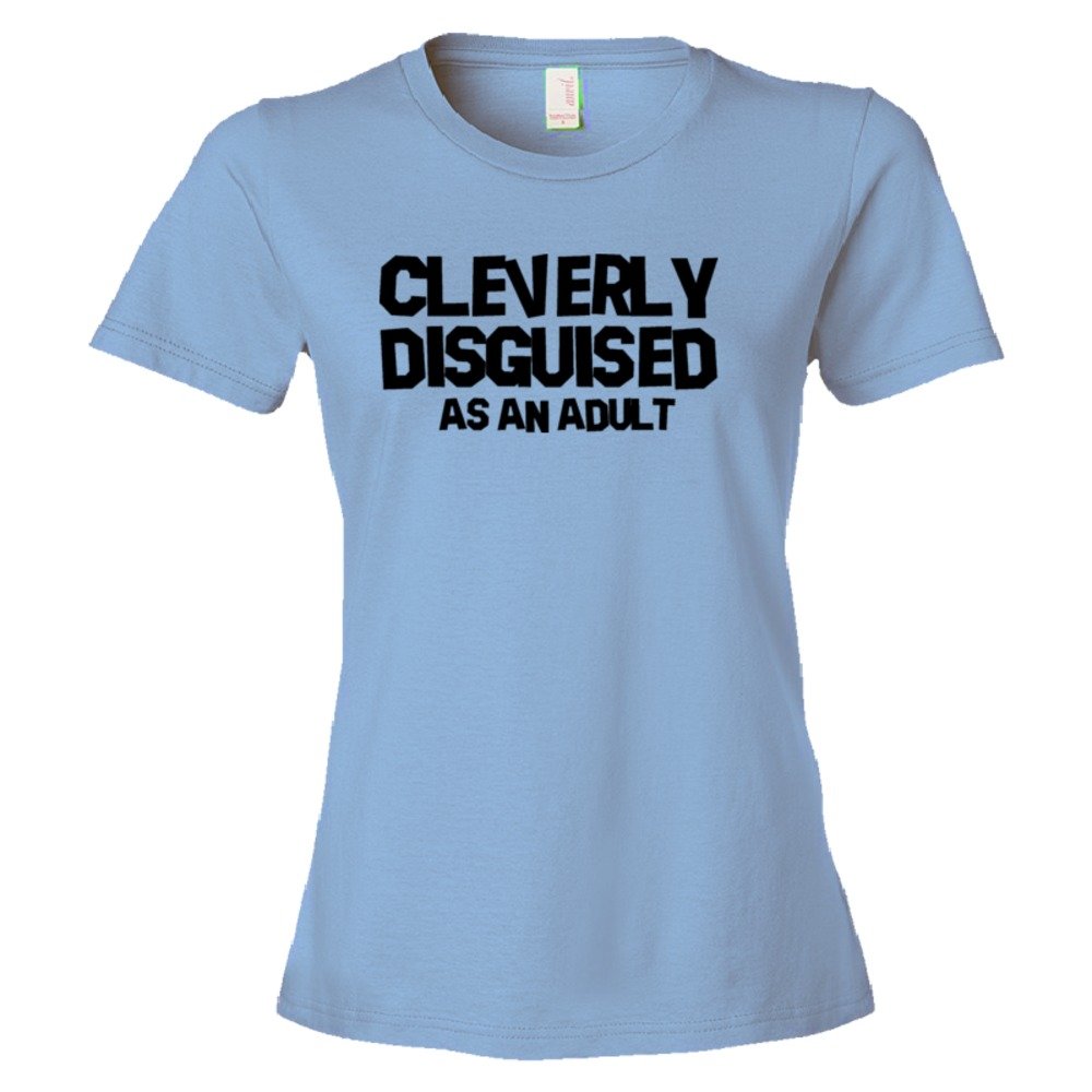 Womens Cleverly Disguised As An Adult - Tee Shirt