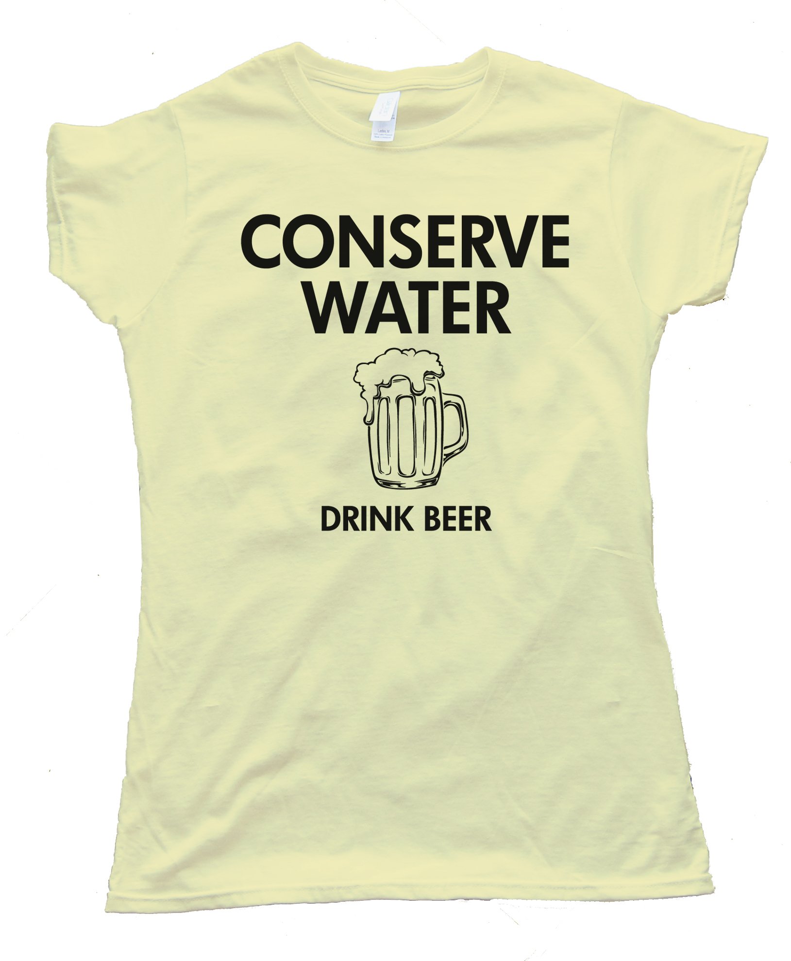 Womens Conserve Water Drink Beer - Tee Shirt