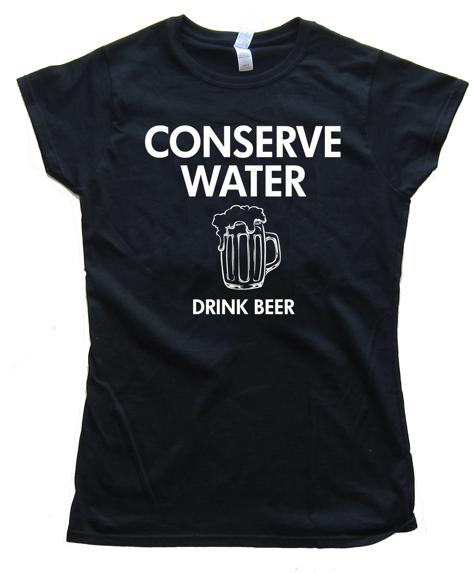 Womens Conserve Water Drink Beer - Tee Shirt