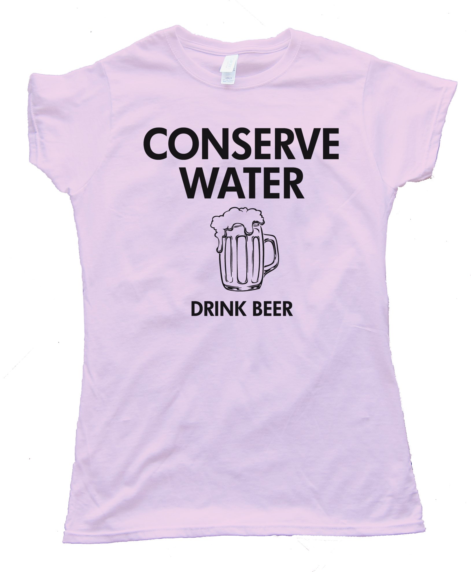 Womens Conserve Water Drink Beer - Tee Shirt