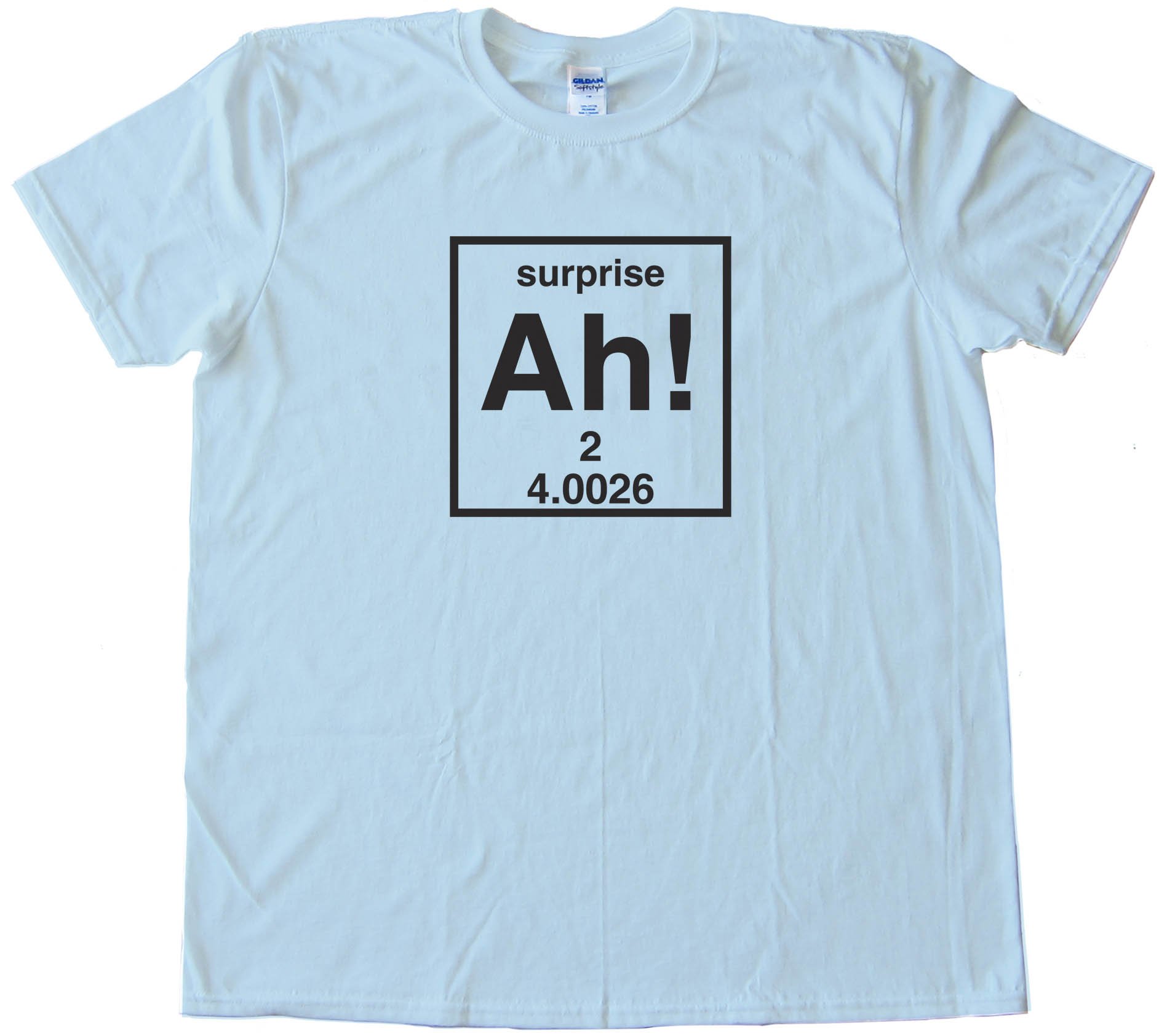 Ah! The Element Of Surprise -Tee Shirt