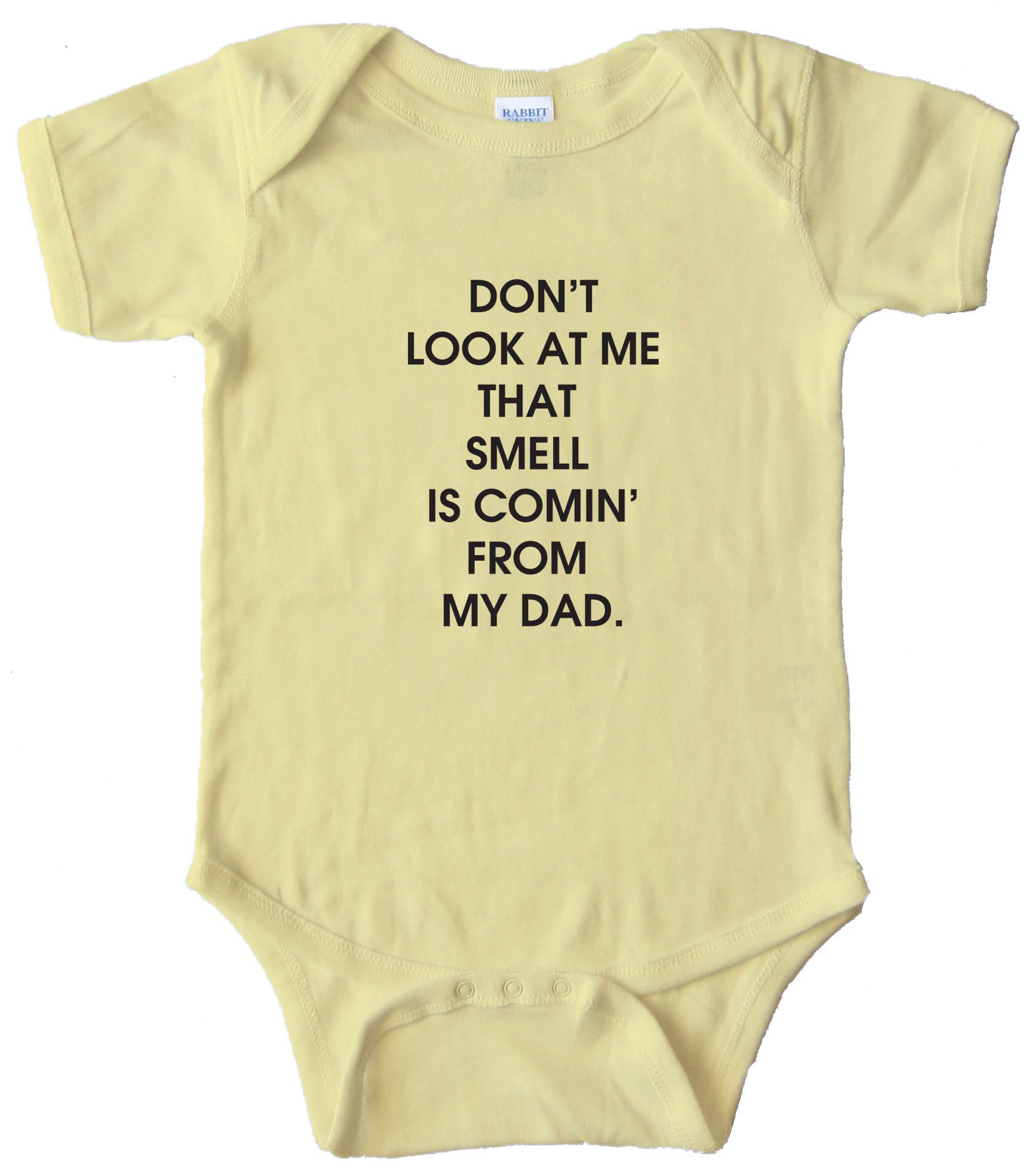 Baby Bodysuit - Don'T Look At Me That Smell Is Comin From My Dad.