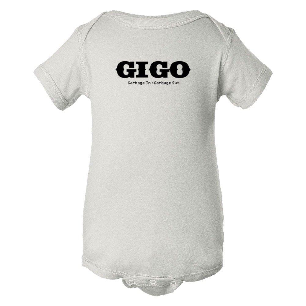 Baby Bodysuit Gigo Garbage In 