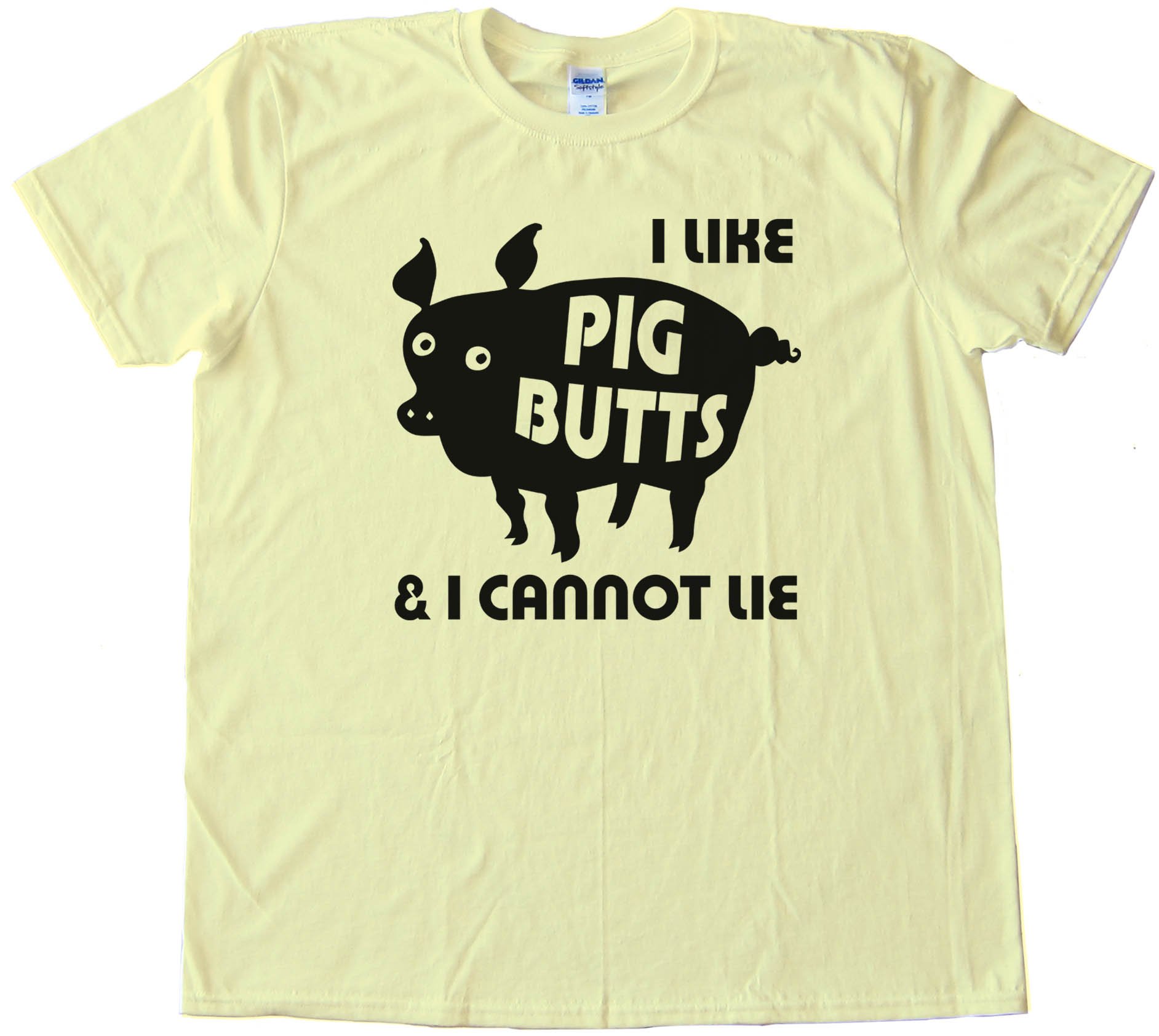 I Like Pig Butts And I Cannot Lie Bacon -Tee Shirt