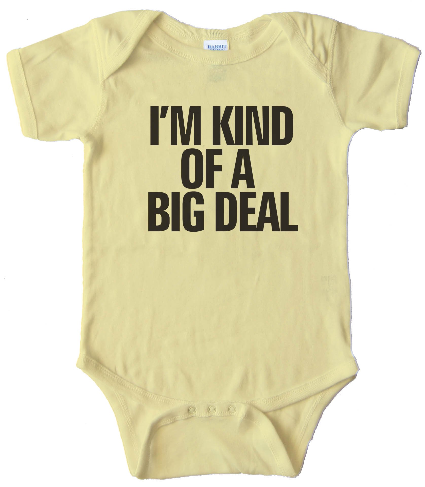 I'M Kind Of A Big Deal - Baby Bodysuit