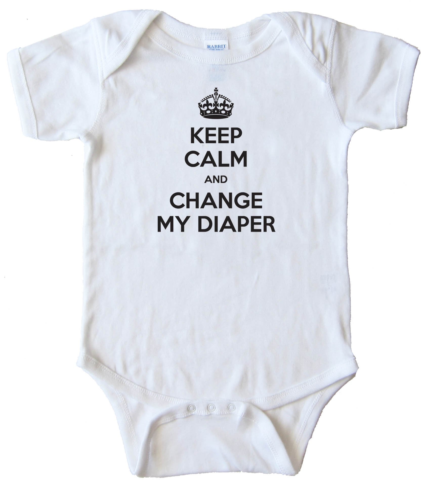 Keep Calm And Change My Diaper -