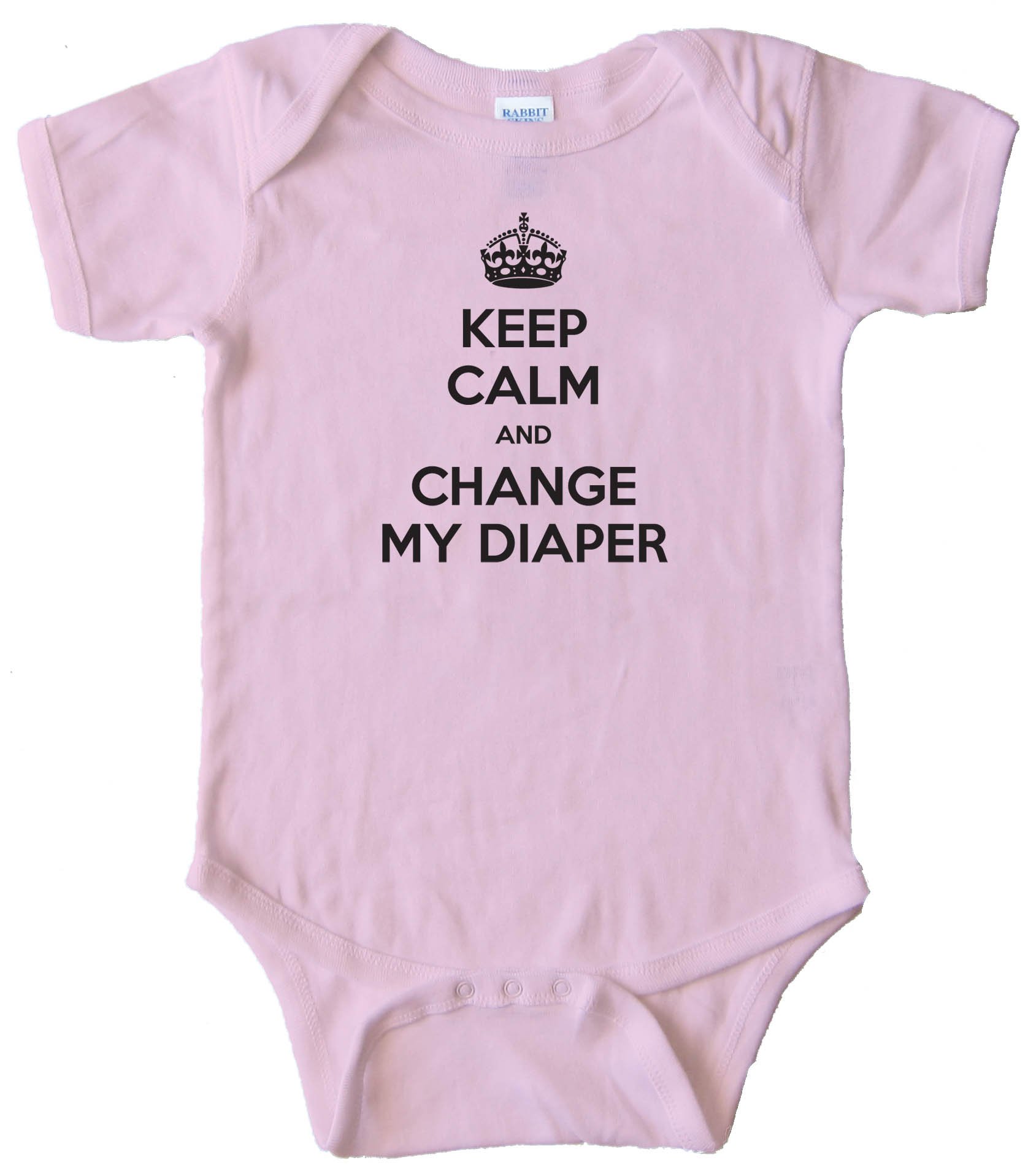 Keep Calm And Change My Diaper -