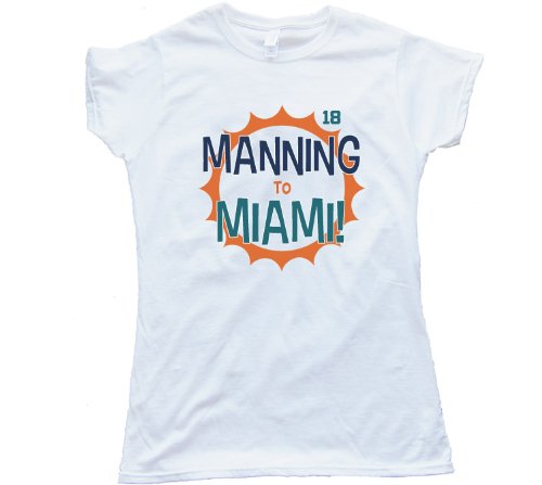 Manning To Miami Peyton Manning Tee Shirt