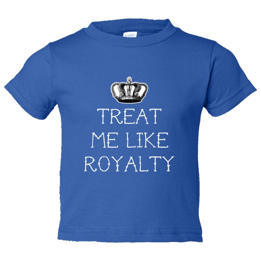 Toddler Sized Treat Me Like Royalty - Tee Shirt Rabbit Skins