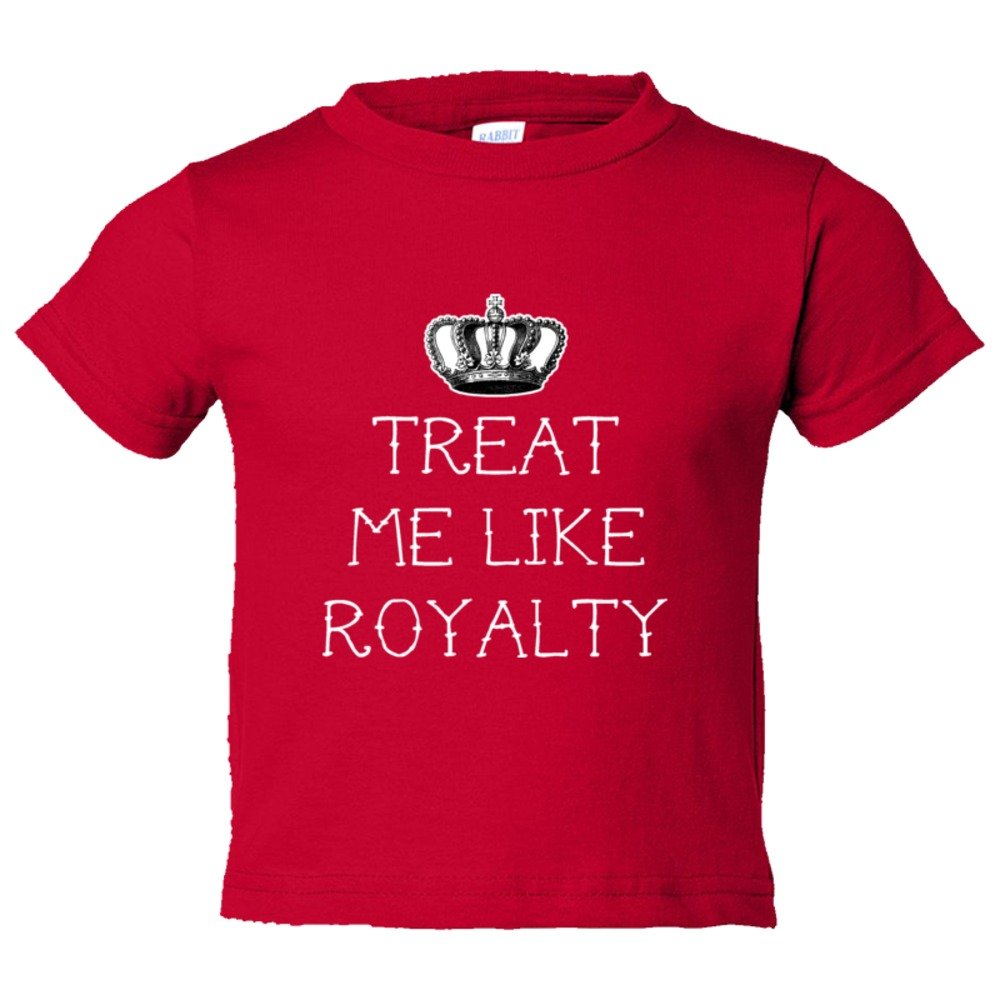 Toddler Sized Treat Me Like Royalty - Tee Shirt Rabbit Skins