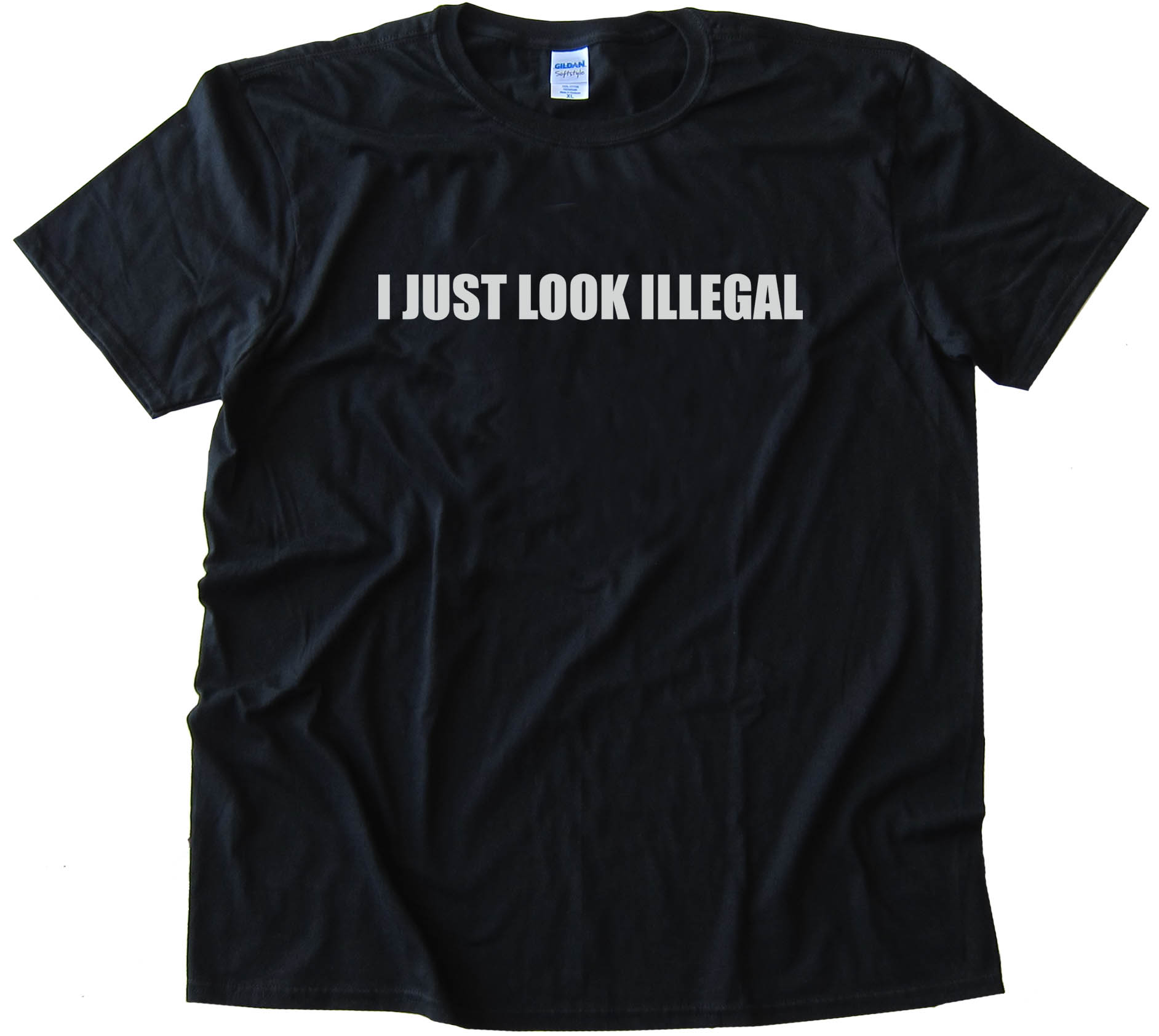 I Just Look Illegal Tee Shirt