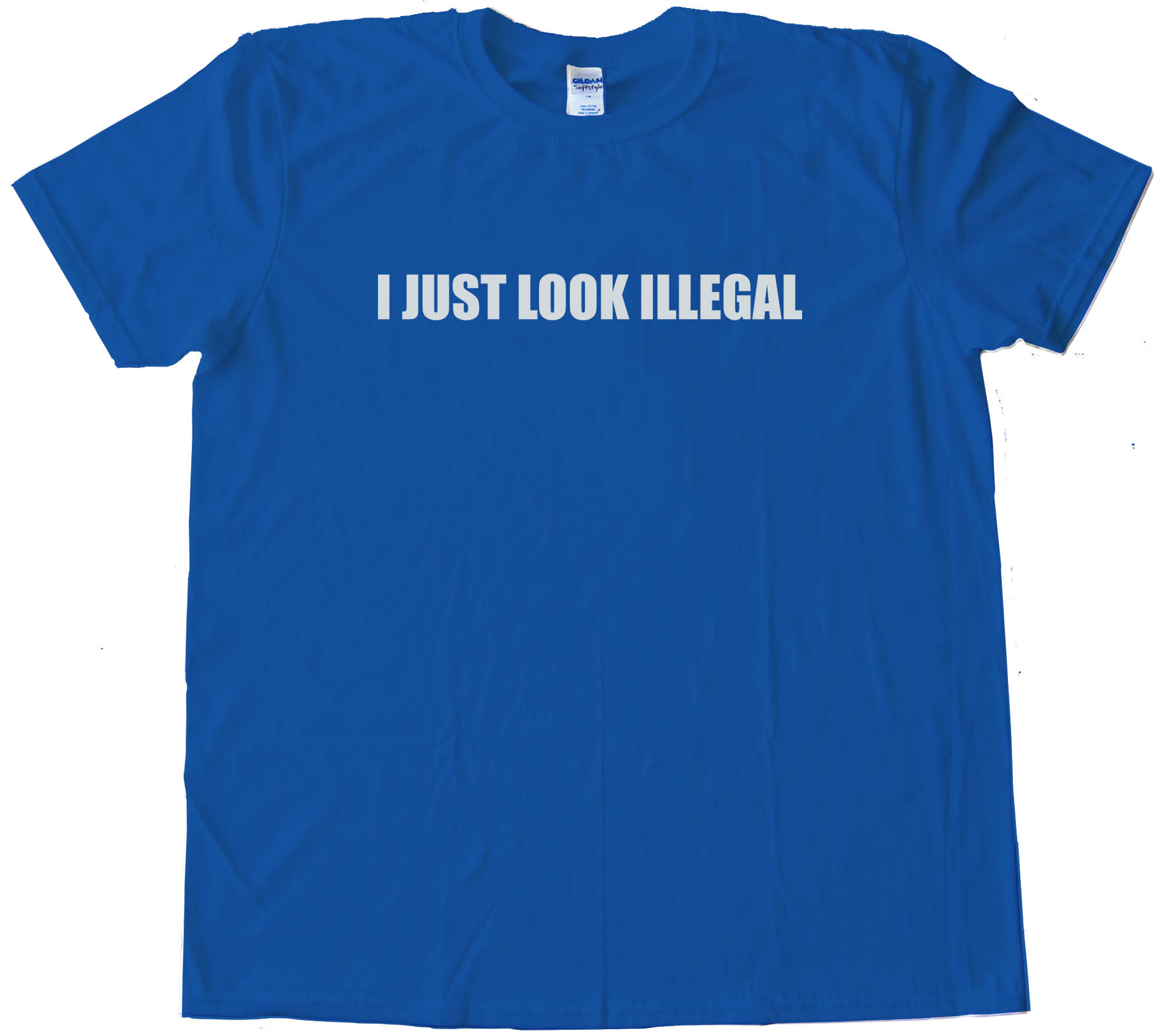 I Just Look Illegal Tee Shirt