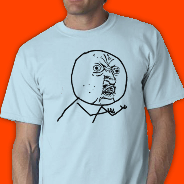 Y U No Guy Tee Shirt